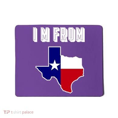 I Am From Texas Mousepad