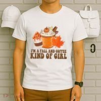 Im A Fall And Coffee Kind Of Girl Cute T-Shirt thumb 6
