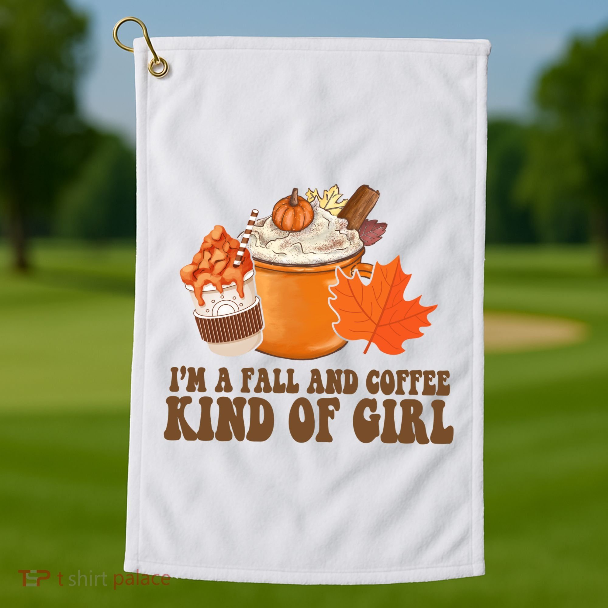 Im A Fall And Coffee Kind Of Girl Cute Golf Towel