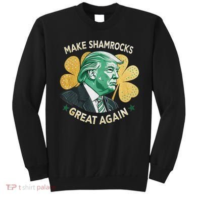 Irish American Funny Make St. Patrick’S Day Great Again Sweatshirt