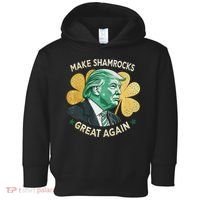 Irish American Funny Make St. Patrick’S Day Great Again Toddler Hoodie thumb 0