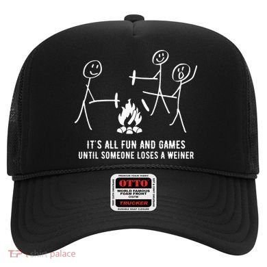 ItS All Fun And Games Until Someone Lose A Weiner Hat
