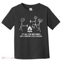 ItS All Fun And Games Until Someone Lose A Weiner Toddler T-Shirt thumb 0