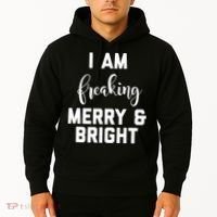 I Am Freaking Merry And Bright Bad Mom Hoodie thumb 2