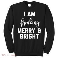 I Am Freaking Merry And Bright Bad Mom Sweatshirt thumb 0