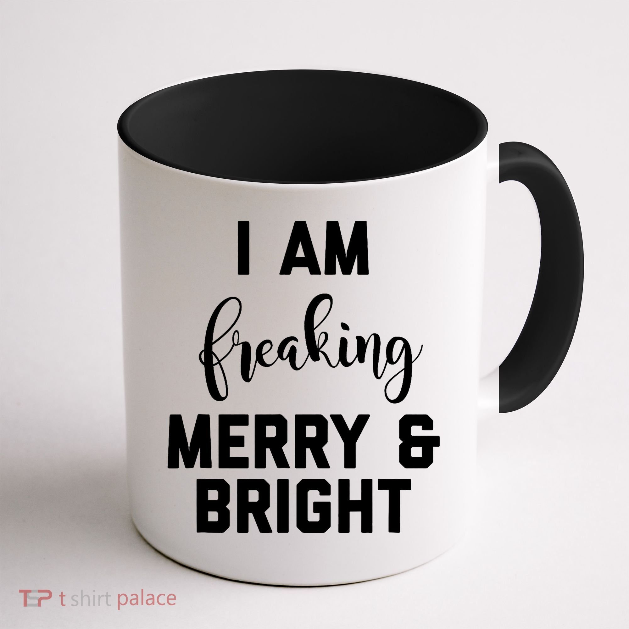 I Am Freaking Merry And Bright Bad Mom Coffee Mug