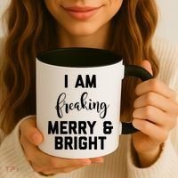 I Am Freaking Merry And Bright Bad Mom Coffee Mug thumb 3