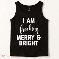 I Am Freaking Merry And Bright Bad Mom Tank Top thumb 2