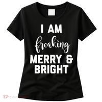 I Am Freaking Merry And Bright Bad Mom Women's T-Shirt thumb 0