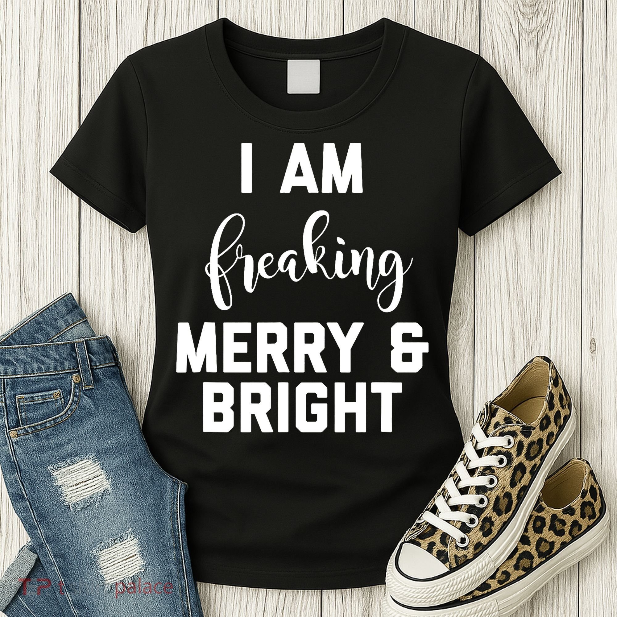 I Am Freaking Merry And Bright Bad Mom Women's T-Shirt