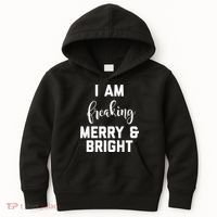 I Am Freaking Merry And Bright Bad Mom Kids Hoodie thumb 0