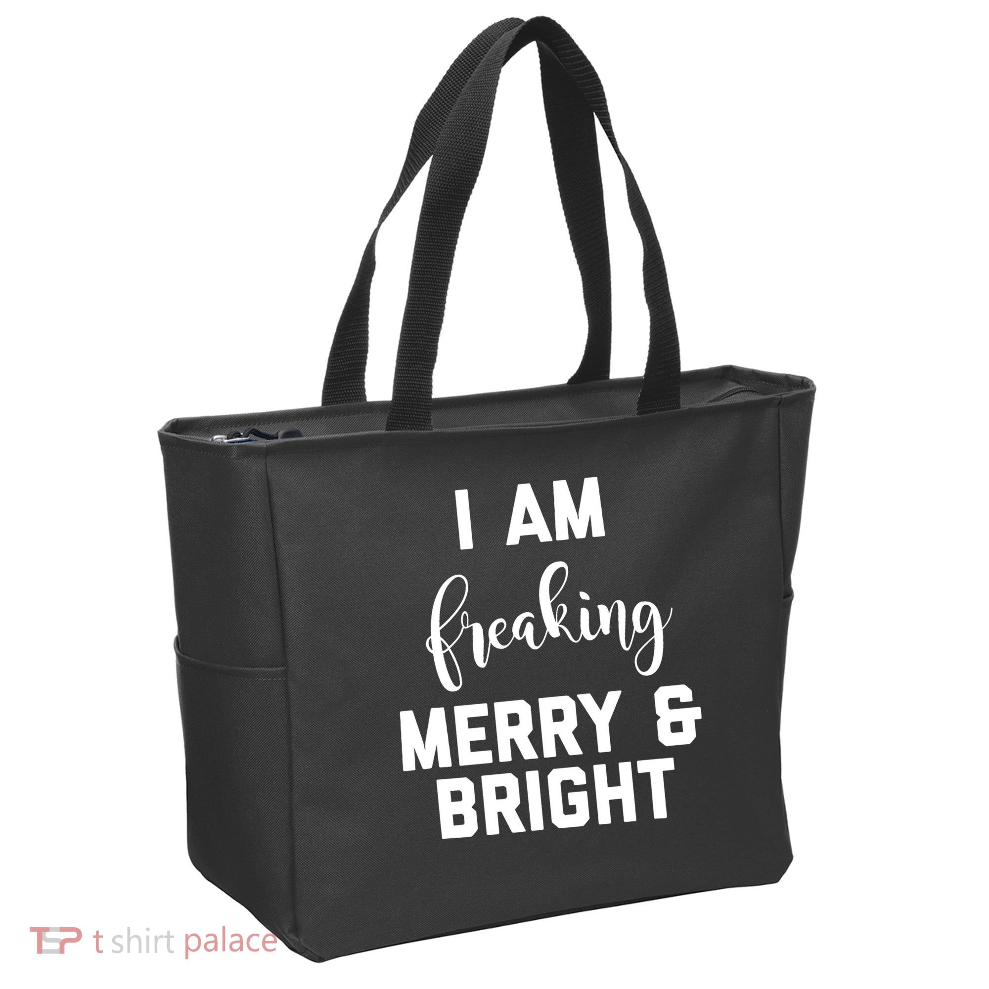 I Am Freaking Merry And Bright Bad Mom Tote Bag