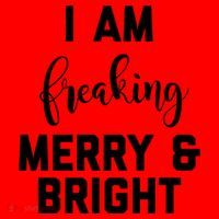 I Am Freaking Merry And Bright Bad Mom Santa Hat thumb 1