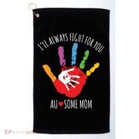Ill Always Fight For You Ausome Mom Autism Awareness Golf Towel thumb 0