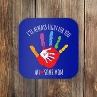 Ill Always Fight For You Ausome Mom Autism Awareness Coaster thumb 0