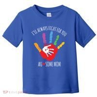 Ill Always Fight For You Ausome Mom Autism Awareness Toddler T-Shirt thumb 0