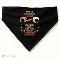 If Are From Mars And Women Are From Venus I Assume Those USA-Made Doggie Bandana thumb 0