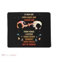 If Are From Mars And Women Are From Venus I Assume Those Mousepad thumb 0