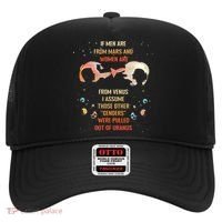 If Are From Mars And Women Are From Venus I Assume Those Hat thumb 0