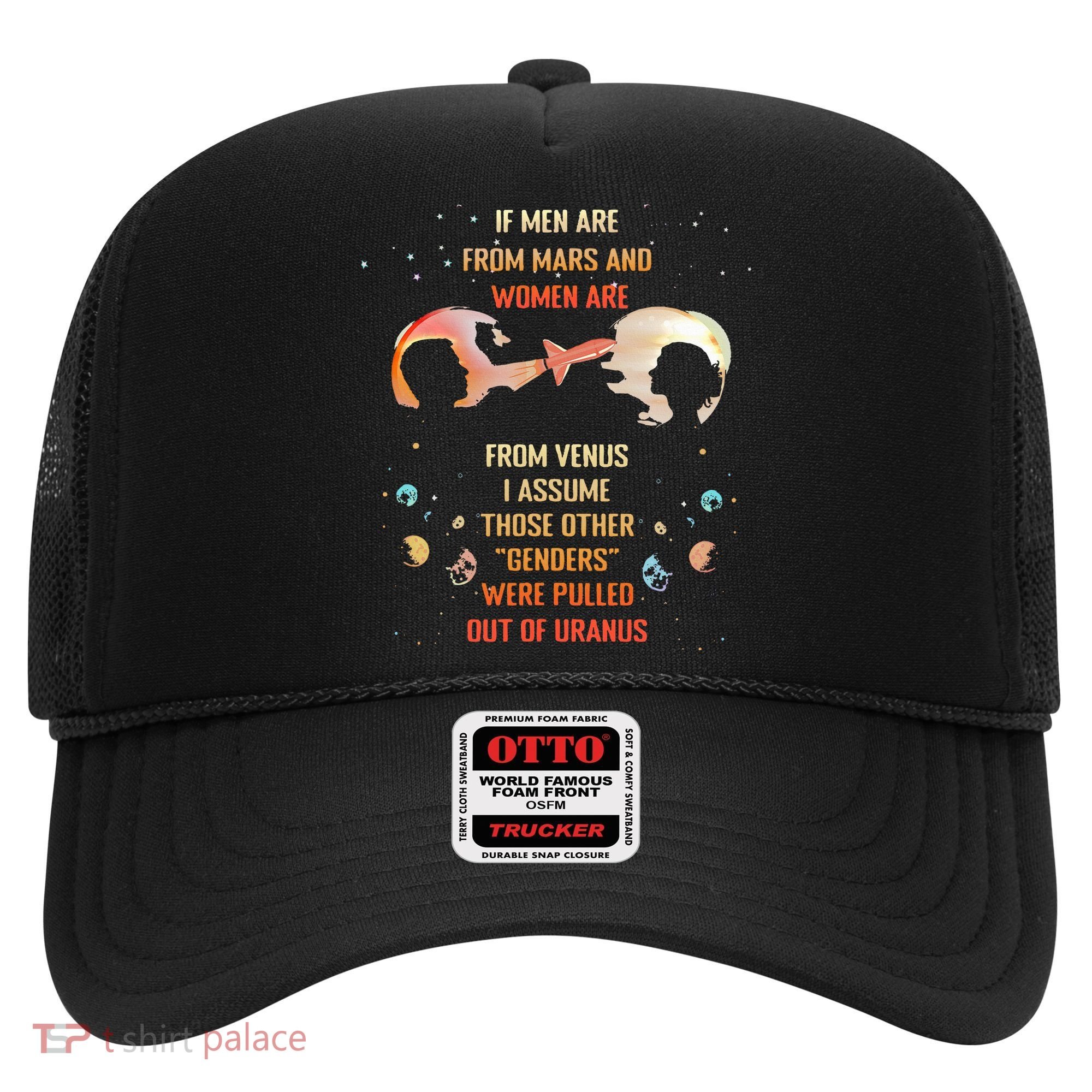 If Are From Mars And Women Are From Venus I Assume Those Hat