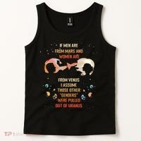 If Are From Mars And Women Are From Venus I Assume Those Tank Top thumb 2