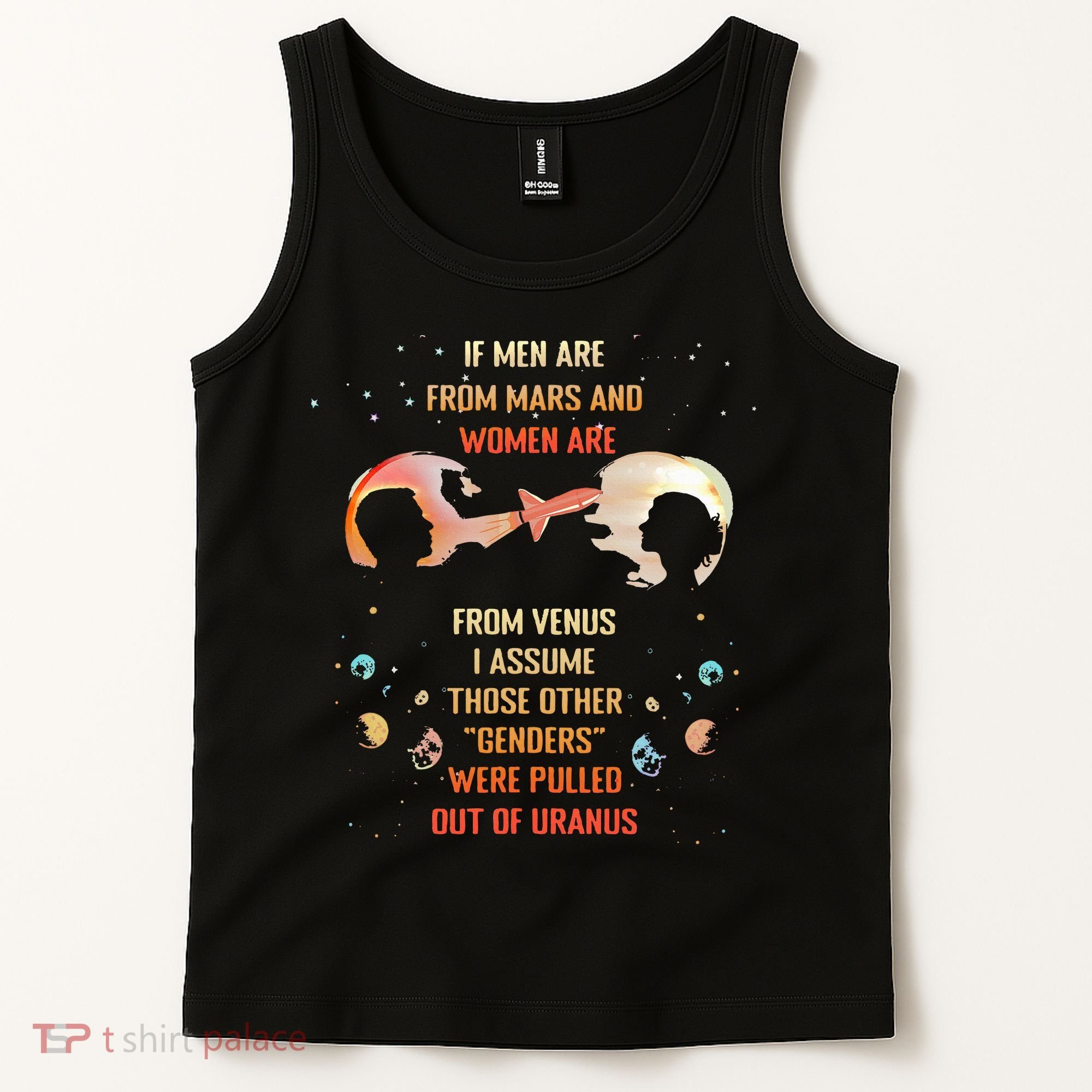 If Are From Mars And Women Are From Venus I Assume Those Tank Top