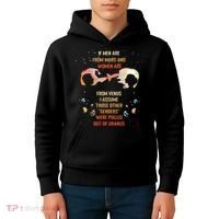 If Are From Mars And Women Are From Venus I Assume Those Kids Hoodie thumb 4
