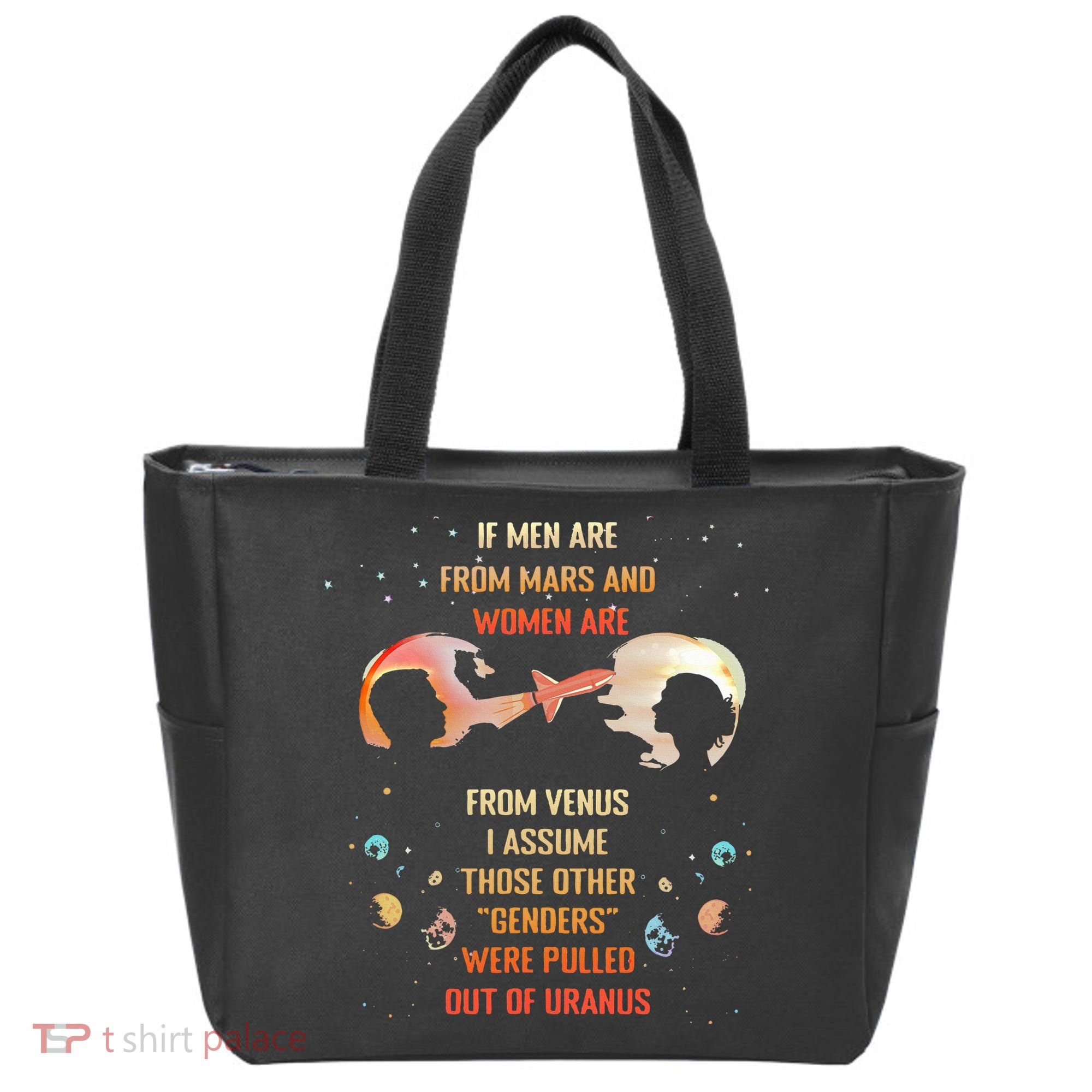 If Are From Mars And Women Are From Venus I Assume Those Tote Bag