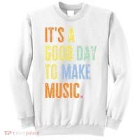 It's A Good Day To Make Music Funny Music Lover Teacher Sweatshirt thumb 0