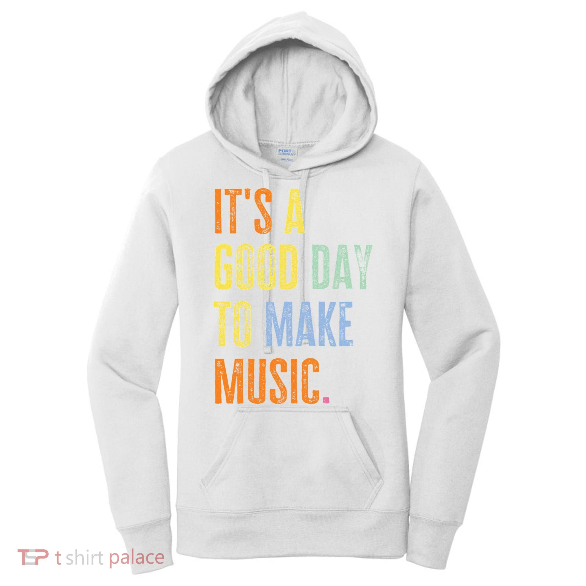 It's A Good Day To Make Music Funny Music Lover Teacher Women's Hoodie