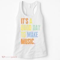 It's A Good Day To Make Music Funny Music Lover Teacher Women's Tank Top thumb 0