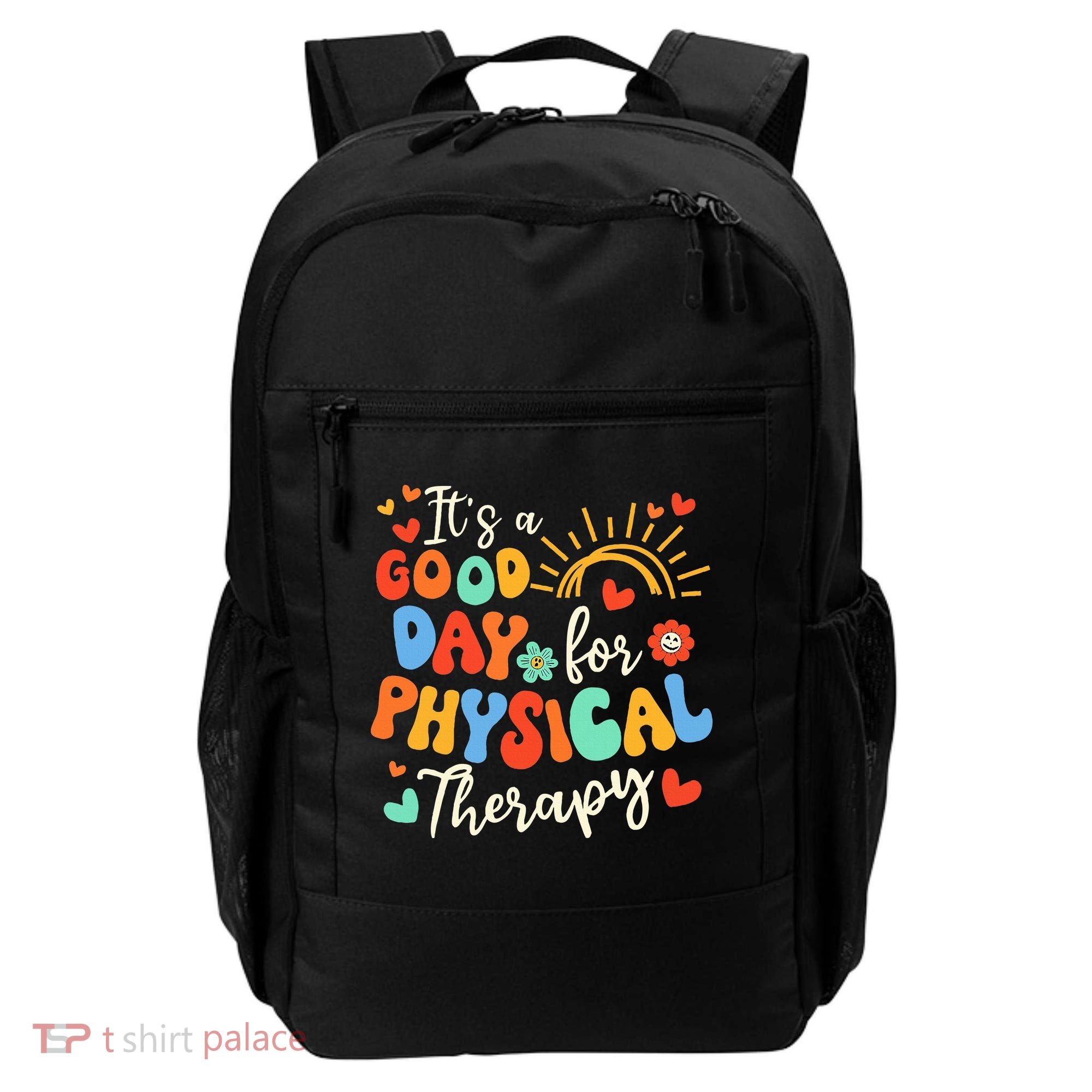 It's A Good Day For Physical Therapy Physical Therapist PT  Backpack