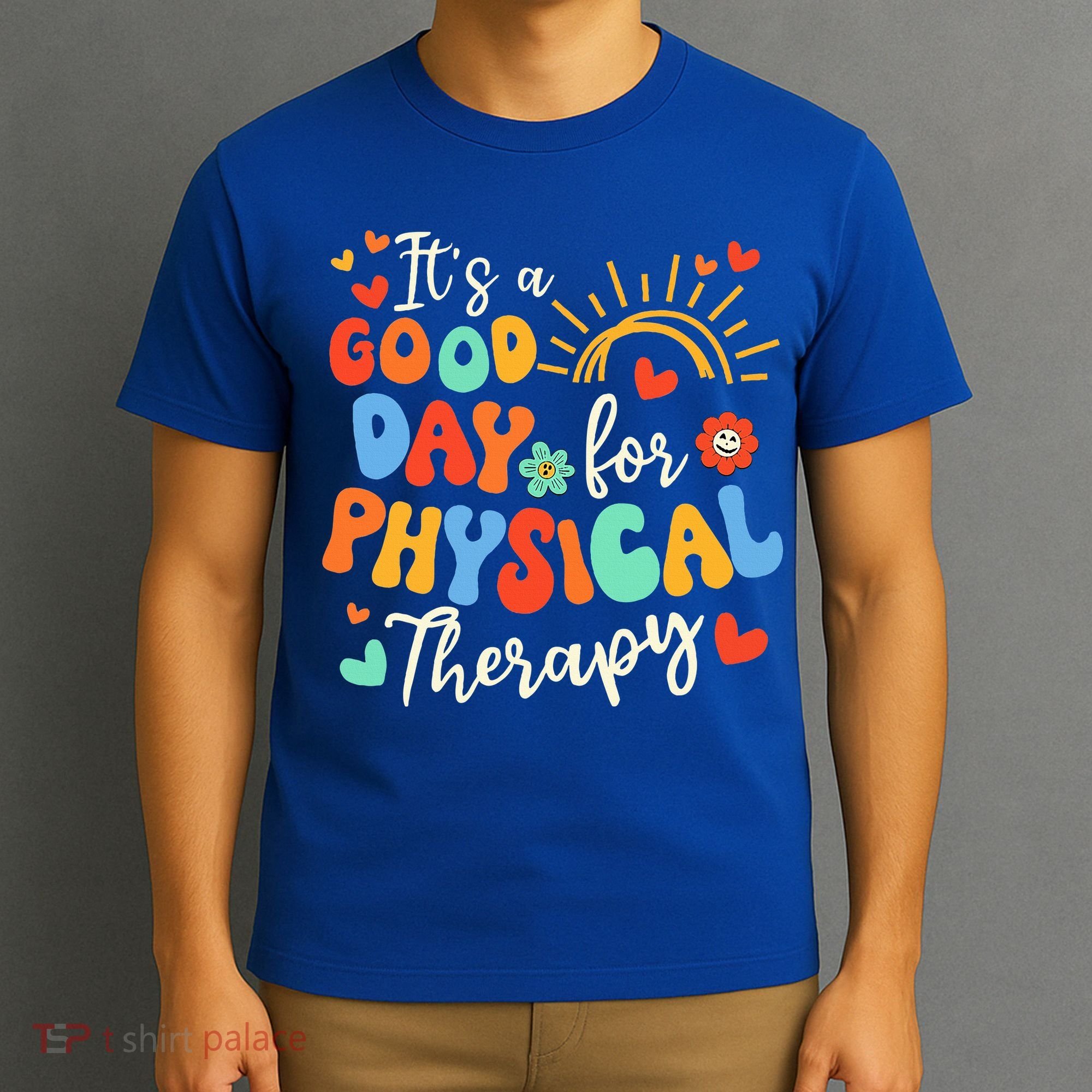It's A Good Day For Physical Therapy Physical Therapist PT  T-Shirt