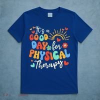 It's A Good Day For Physical Therapy Physical Therapist PT  T-Shirt thumb 5