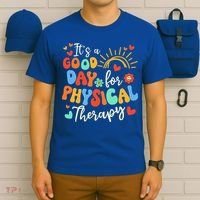It's A Good Day For Physical Therapy Physical Therapist PT  T-Shirt thumb 6