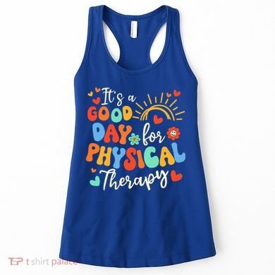 It's A Good Day For Physical Therapy Physical Therapist PT  Women's Tank Top