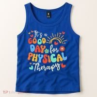 It's A Good Day For Physical Therapy Physical Therapist PT  Tank Top thumb 2