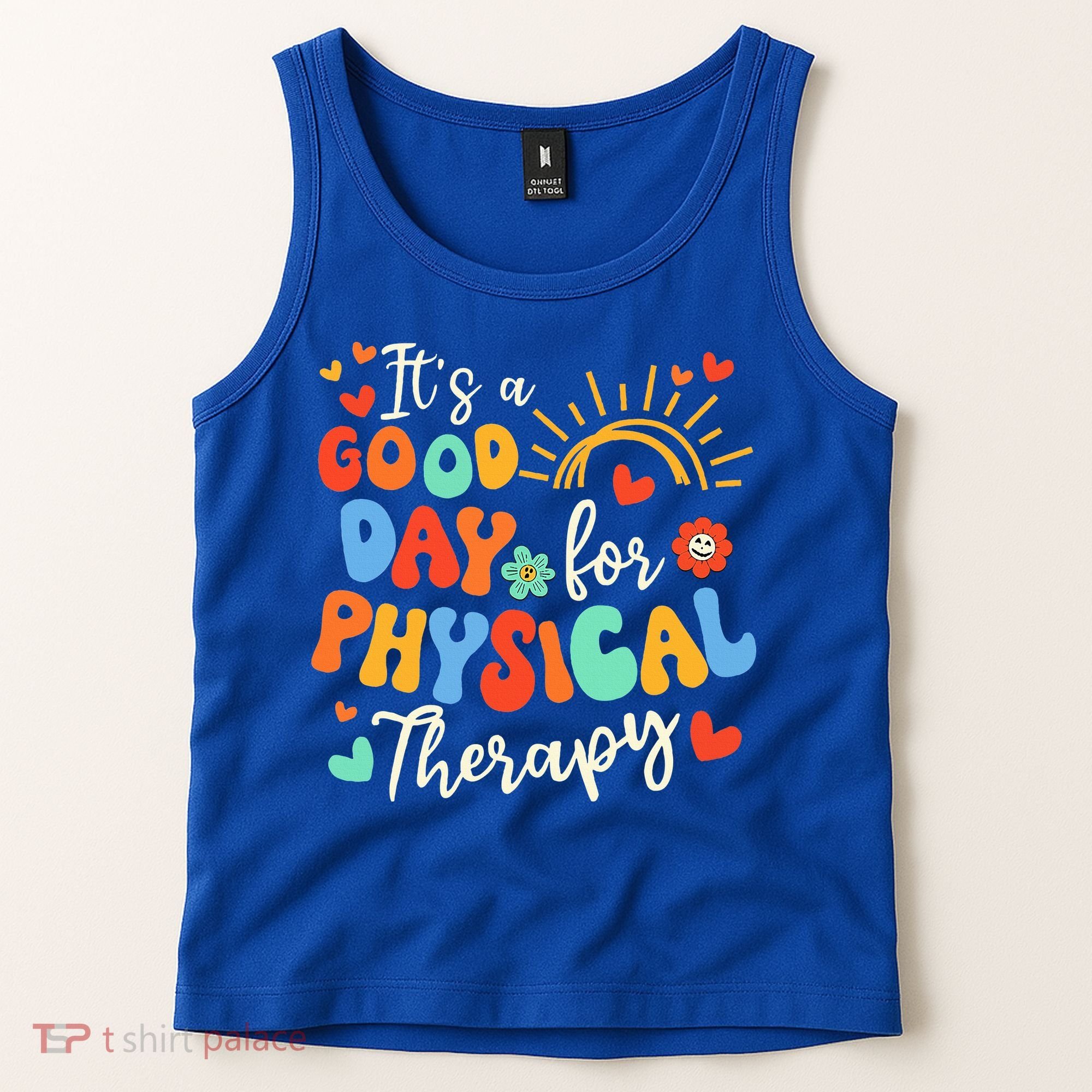 It's A Good Day For Physical Therapy Physical Therapist PT  Tank Top