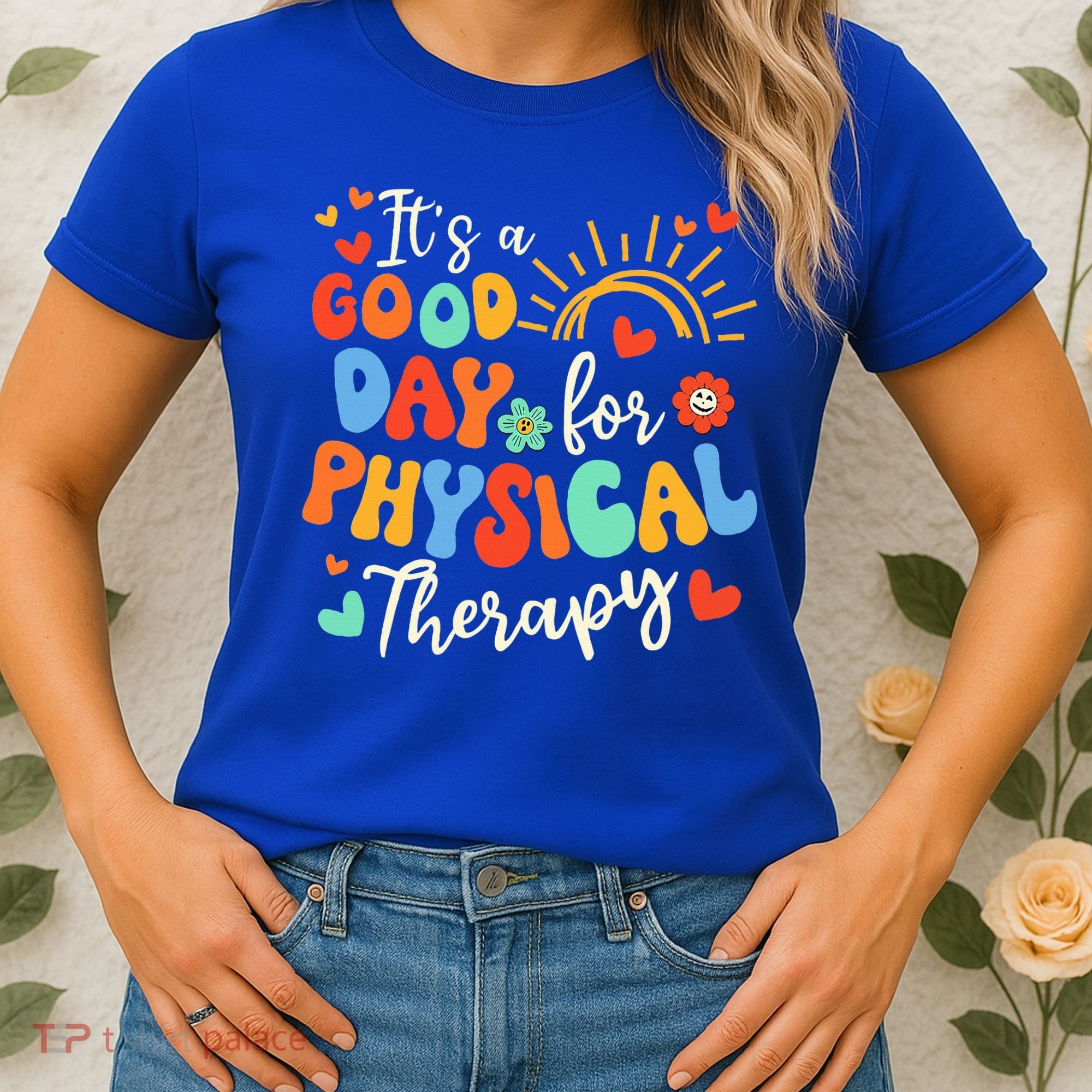 It's A Good Day For Physical Therapy Physical Therapist PT  Women's T-Shirt