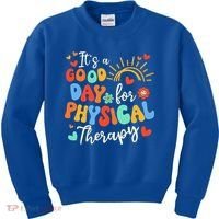It's A Good Day For Physical Therapy Physical Therapist PT  Kids Sweatshirt thumb 0