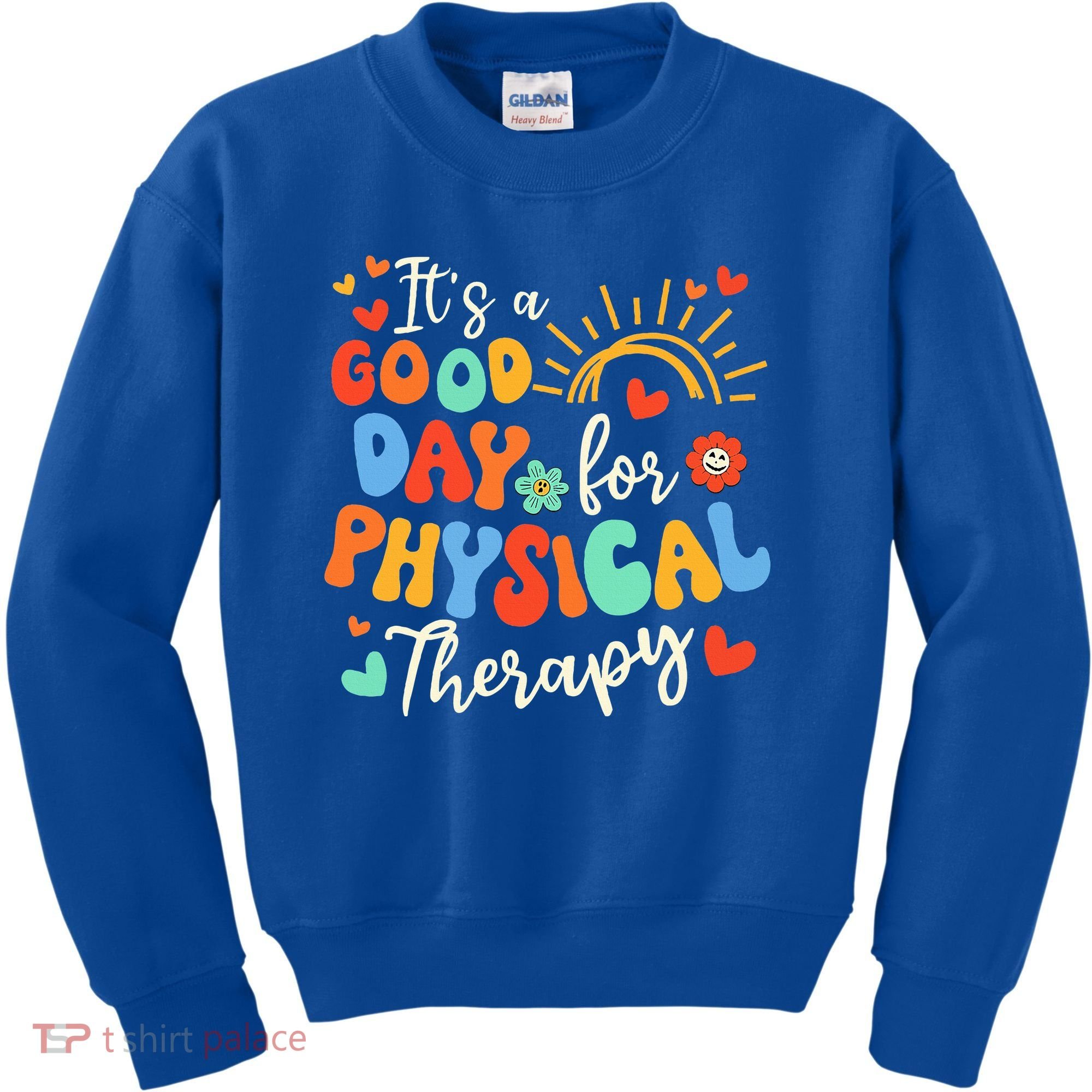 It's A Good Day For Physical Therapy Physical Therapist PT  Kids Sweatshirt