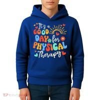 It's A Good Day For Physical Therapy Physical Therapist PT  Kids Hoodie thumb 4