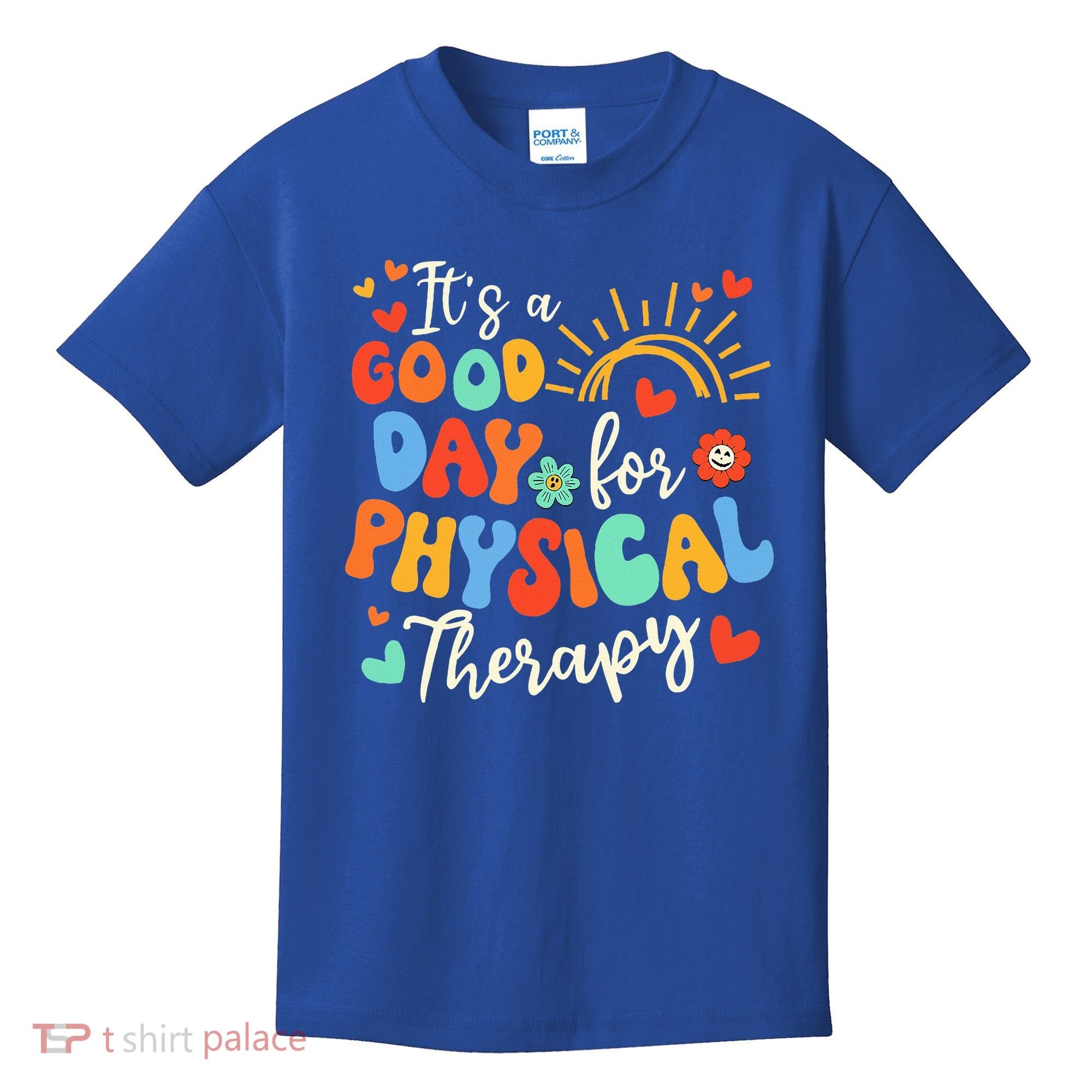 It's A Good Day For Physical Therapy Physical Therapist PT  Kids T-Shirt