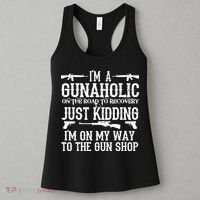 I'm A Gunaholic, Just Kidding, I'm On My Way To The Gun Shop Women's Tank Top thumb 3