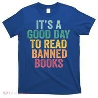 It's A Good Day To Read Banned Books Gift Books Vintage Retro Gift T-Shirt thumb 0
