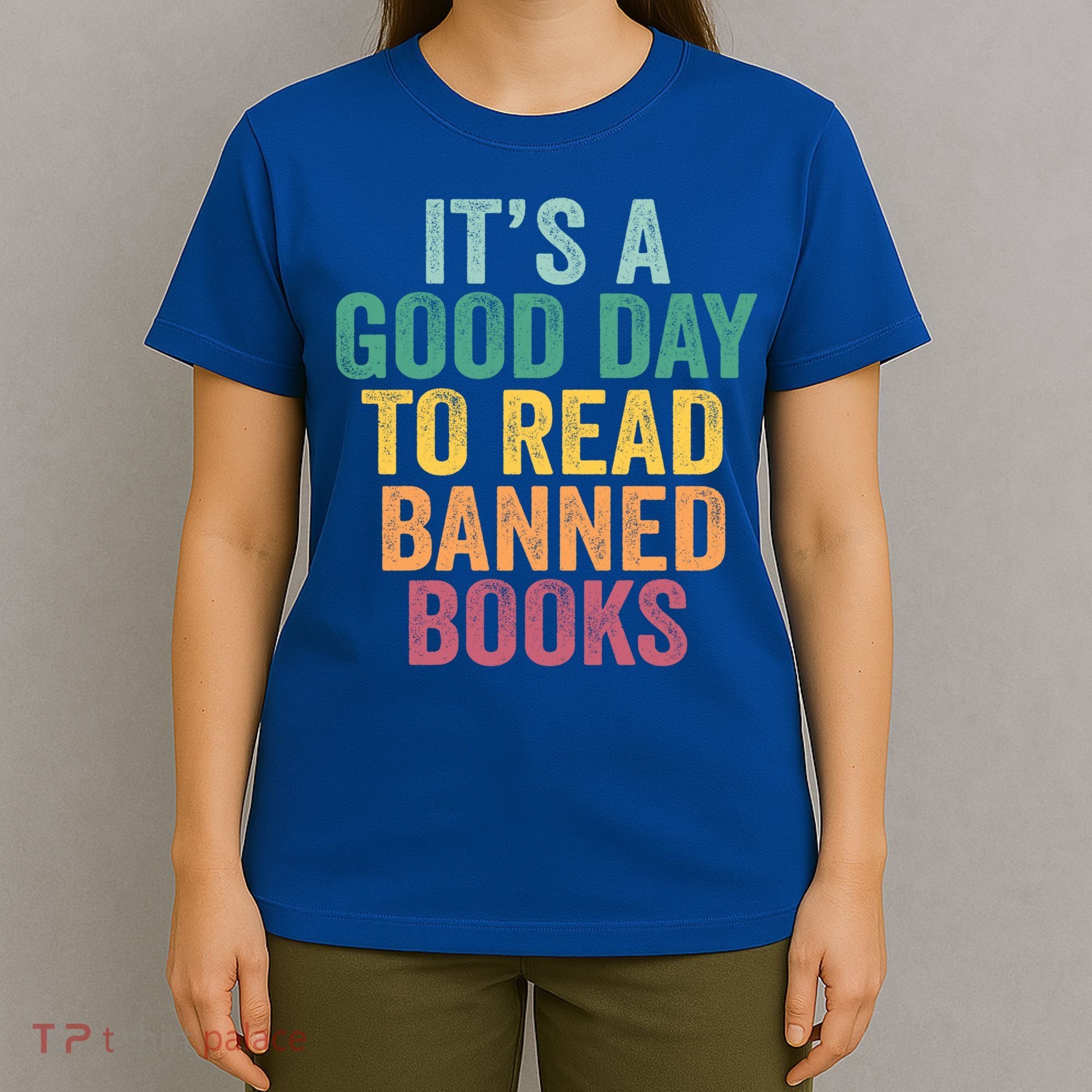 It's A Good Day To Read Banned Books Gift Books Vintage Retro Gift T-Shirt