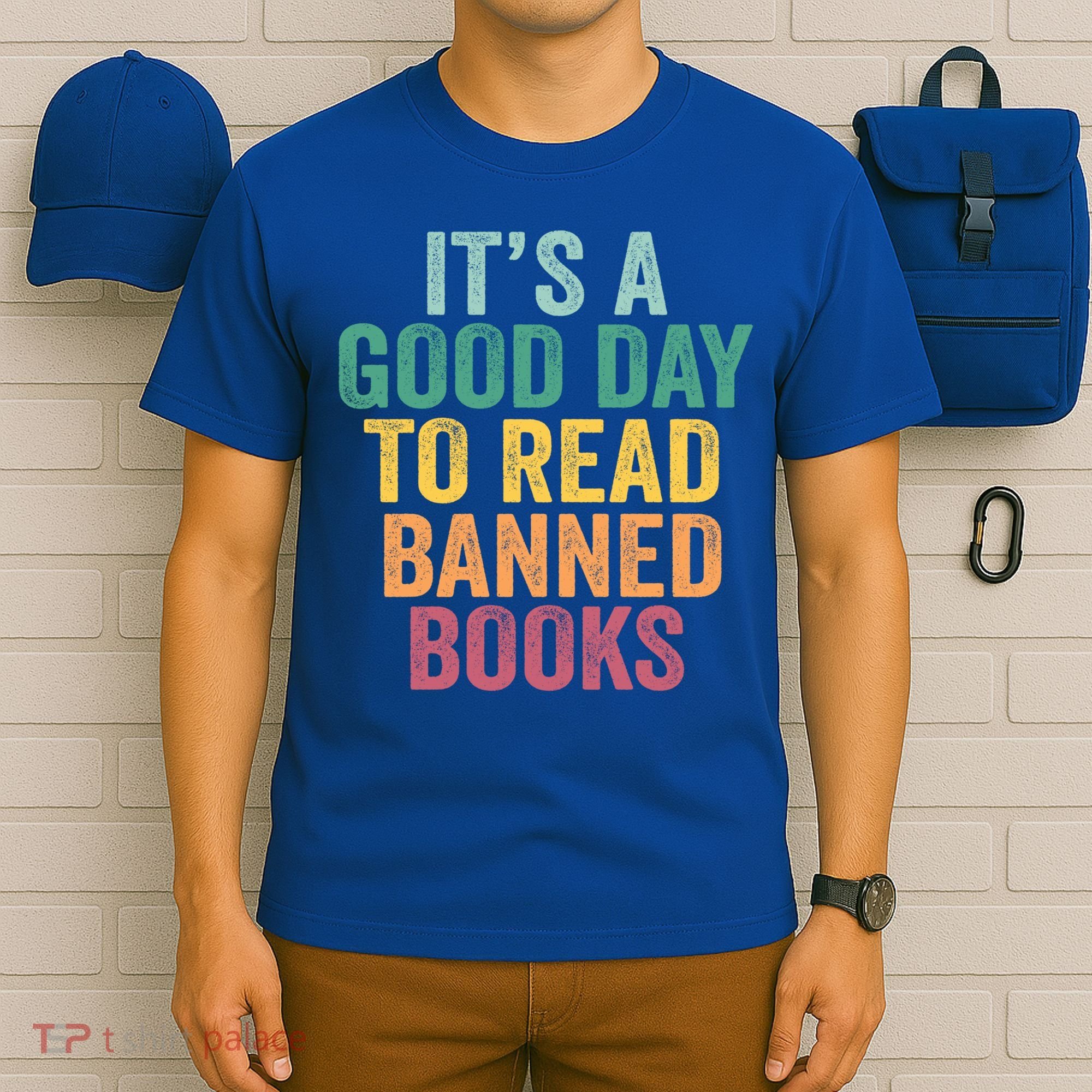 It's A Good Day To Read Banned Books Gift Books Vintage Retro Gift T-Shirt