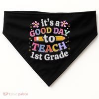 Its A Good Day To Teach 1st Grade First Grade Teacher USA-Made Doggie Bandana thumb 0
