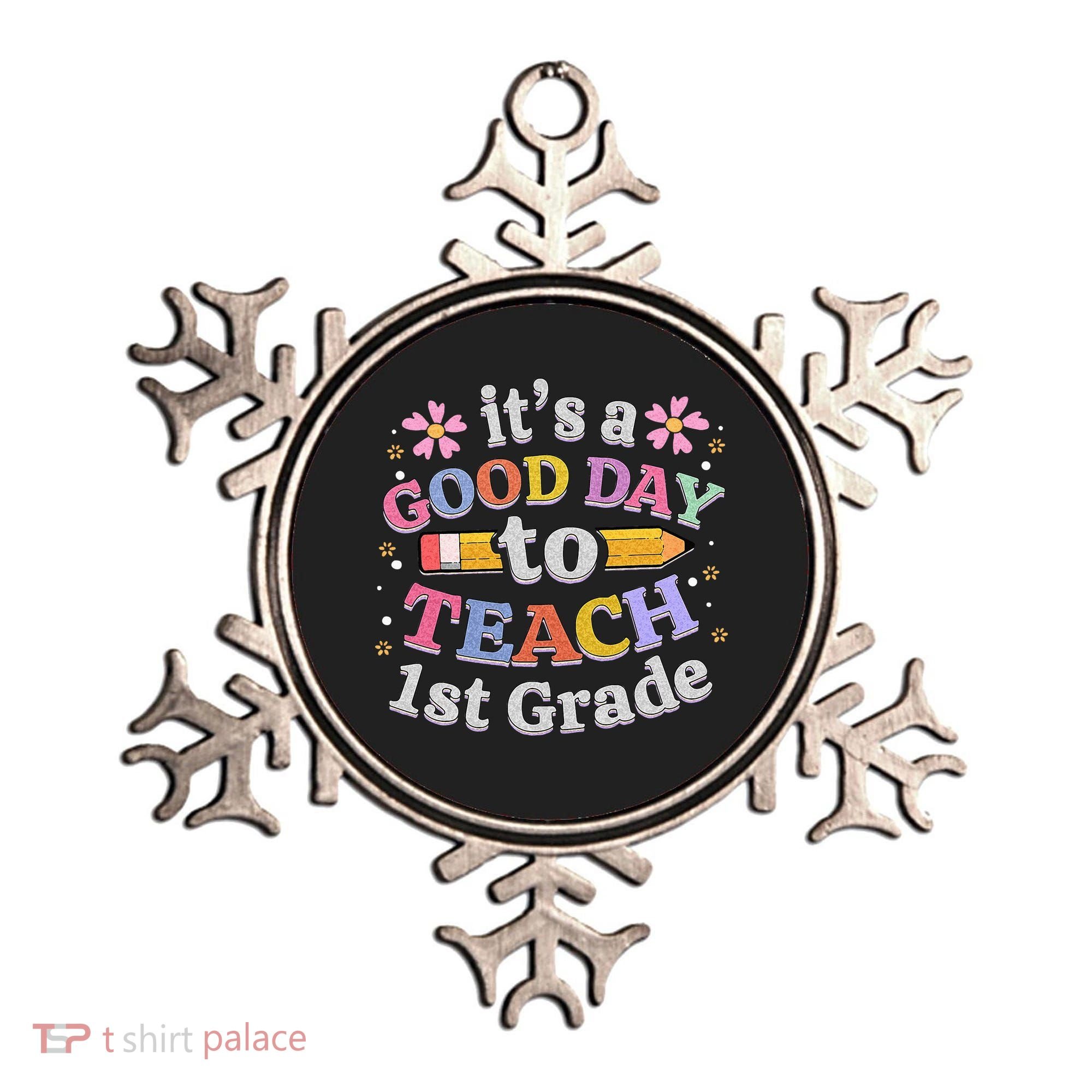 Its A Good Day To Teach 1st Grade First Grade Teacher Ornament