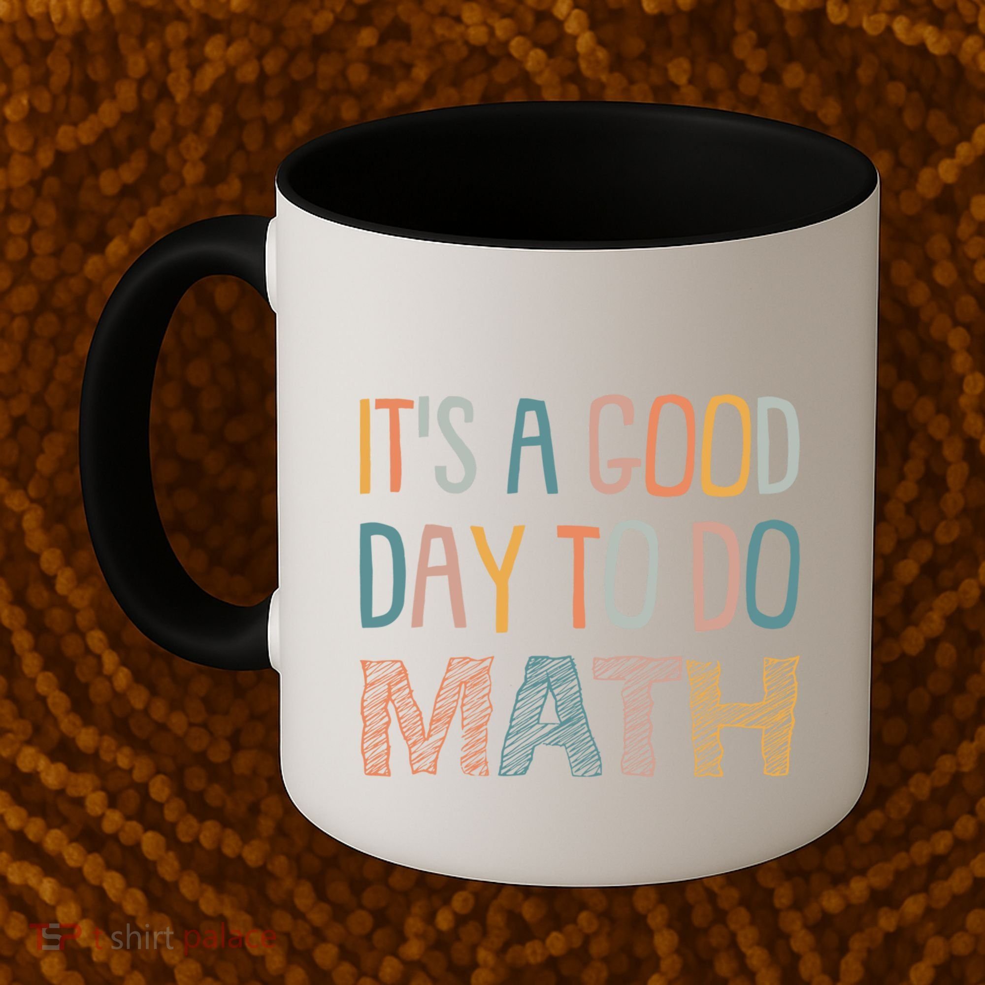 ItS A Good Day To Do Math Funny Back To School Math Teacher Meaningful Gift Coffee Mug